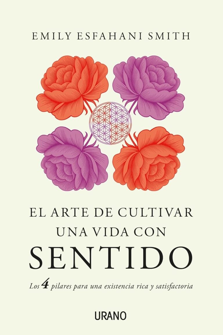Portada de El arte de cultivar una vida con sentido